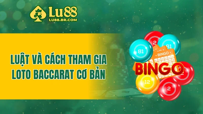 Các chiến thuật phổ biến khi chơi loto baccarat