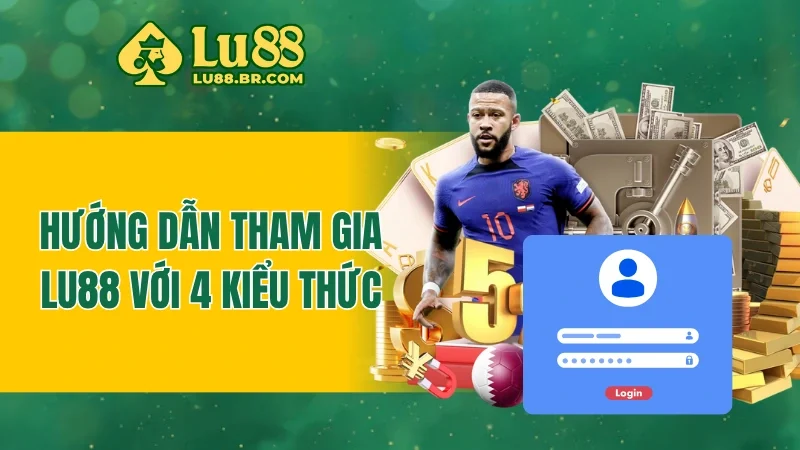 Các phương thức giúp người chơi bắt đầu tại LU88