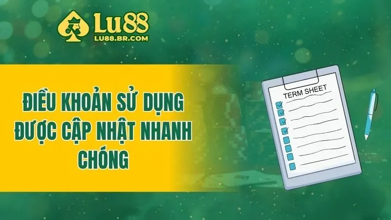Điều khoản sử dụng được cập nhật nhanh chóng