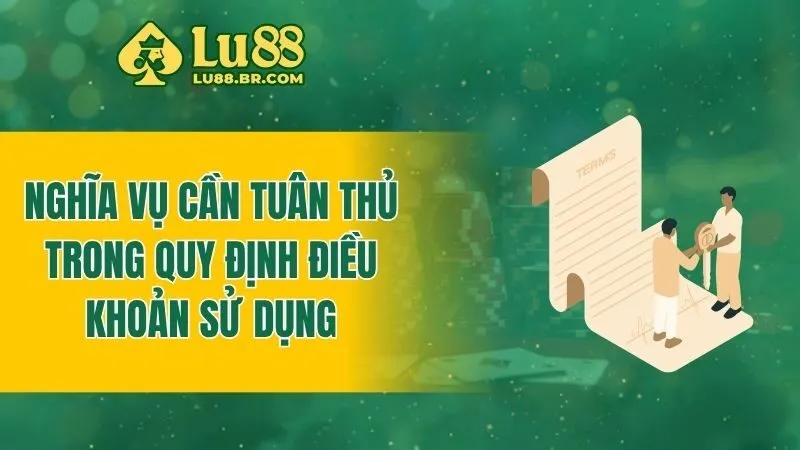 Nghĩa vụ cần tuân thủ trong quy định điều khoản sử dụng